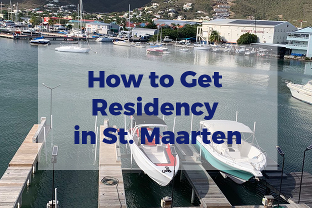 How to Get Residency in St. Maarten